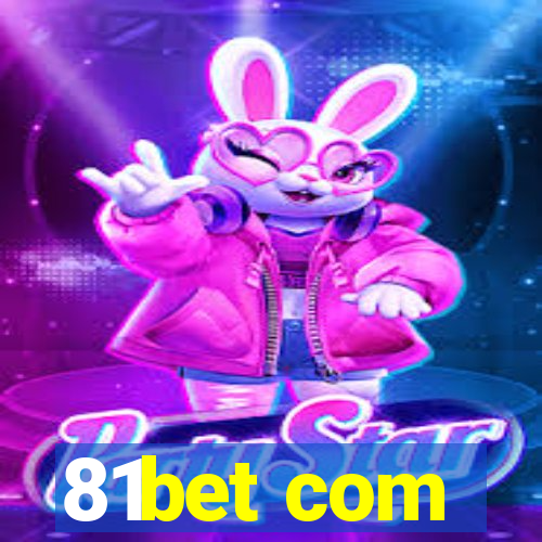 81bet com